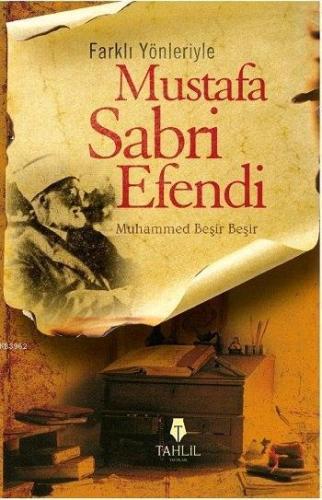 Farklı Yönleriyle Mustafa Sabri Efendi | benlikitap.com