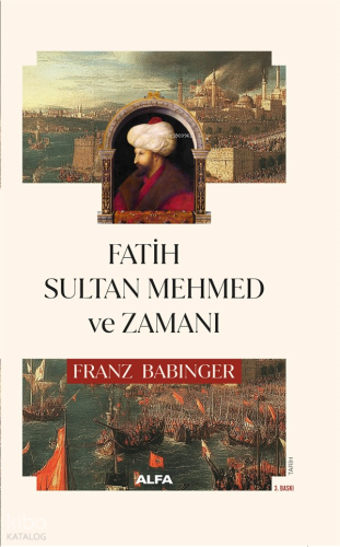 Fatih Sultan Mehmed ve Zamanı