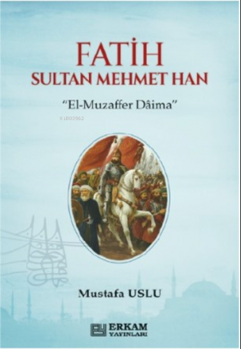 Fatih Sultan Mehmet Han | benlikitap.com