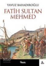 Fatih Sultan Mehmet | benlikitap.com