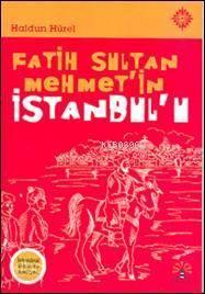 Fatih Sultan Mehmet'in İstanbul'u