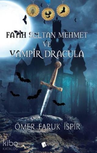 Fatih Sultan ve Vampir Dracula | benlikitap.com