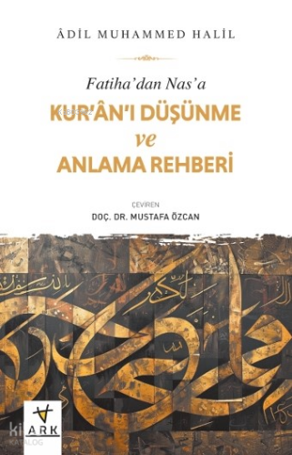 Fatiha’dan Nas’a Kur’ân’ı Düşünme ve Anlama Rehberi | benlikitap.com