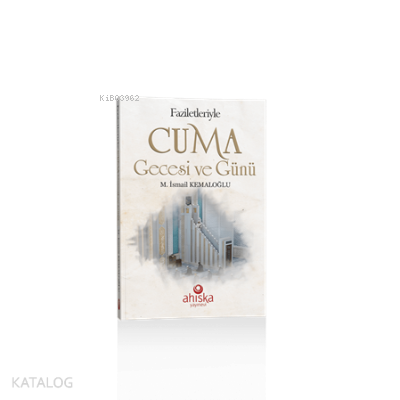 Faziletleriyle Cuma Gecesi ve Günü | benlikitap.com