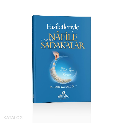 Faziletleriyle Nafile Sadakalar