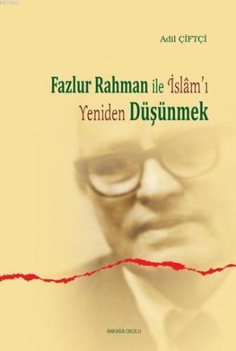 Fazlur Rahman'la İslam'ı Yeniden Düşünmek | benlikitap.com