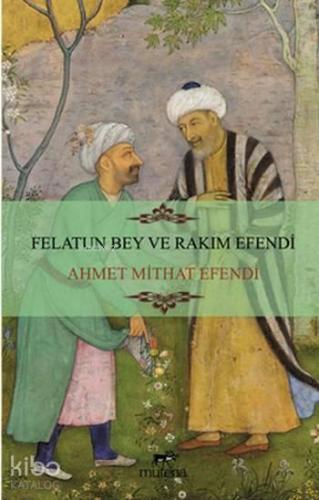Felatun Bey ve Rakım Efendi | benlikitap.com