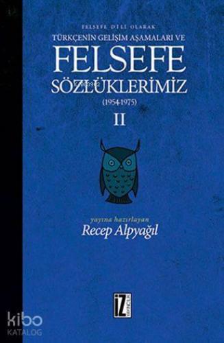 Felsefe Sözlüklerimiz - II (1954 - 1975); Felsefe Dili Olarak Türkçenin Gelişim Aşamaları
