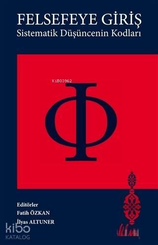 Felsefeye Giriş; Sistematik Düşüncenin Kodları
