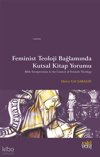 Feminist Teoloji  Bağlamında Kutsal Kitap Yorumu