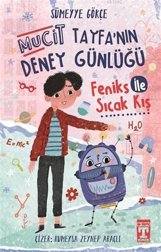 Feniks İle Sıcak Kış - Mucit Tayfanın Deney Günlüğü | benlikitap.com