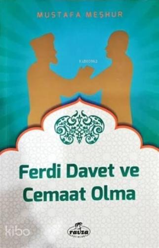 Ferdi Davet ve Cemaat Olma
