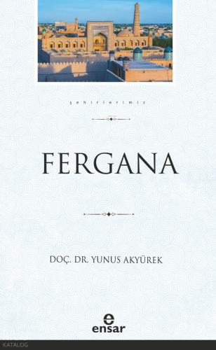 Fergana (Şehirlerimiz-12)