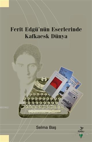 Ferit Edgü'nün Eserlerinde Kafkaesk Dünya