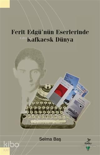 Ferit Edgü'nün Eserlerinde Kafkaesk Dünya
