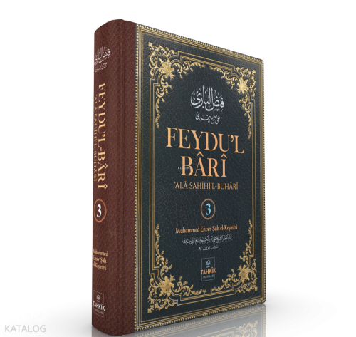 Feydu'l Bârî alâ Sahîhi'l Buhârî 3. Cilt | benlikitap.com