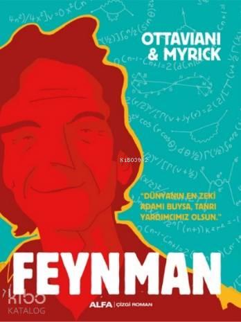 Feynman; Dünya'nın En Zeki Adamı Buysa, Tanrı Yardımcımız Olsun