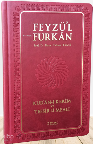 Feyzü'l Furkan Kur'ân-ı Kerîm ve Tefsirli Meali (Büyük Boy - Mushaf ve
