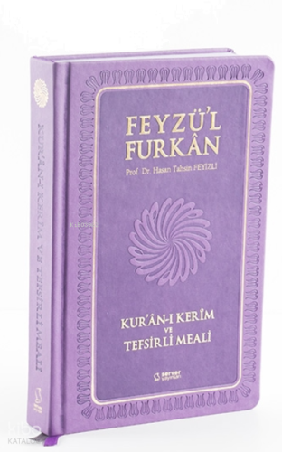 Feyzü'l Furkan Kur'ân-ı Kerîm ve Tefsirli Meali (Büyük Boy - Mushaf ve