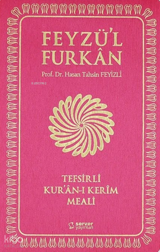 Feyzü'l Furkân Tefsirli Kur'ân-ı Kerîm Meali (Sempatik Cep Boy - İnce 