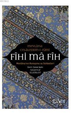 Fihi Ma Fih - Mevlana'nın Konuşma ve Sohbetleri | benlikitap.com