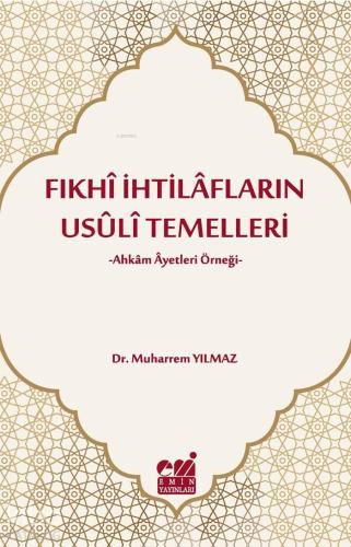 Fıkhi İhtilafların Usuli Temelleri