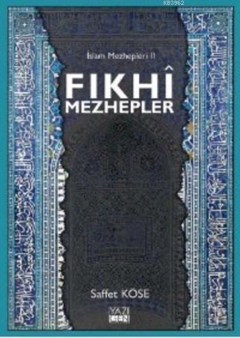 Fıkhi Mezhepler İslam Mezhepleri 2 | benlikitap.com