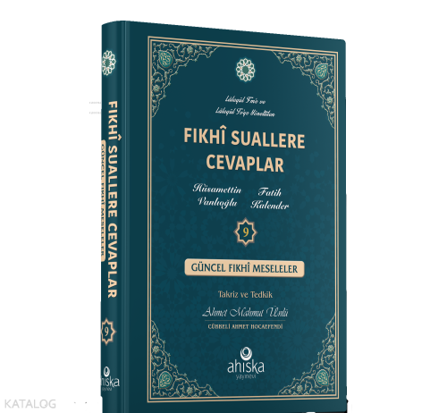 Fıkhi Suallere Cevaplar 9. Cilt;Güncel Fıkhî Meseleler