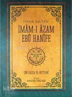 Fıkhın Sultanı İmam-ı Azam Ebu Hanife