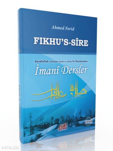 Fıkhus Sire;Siyerden İmani Dersler