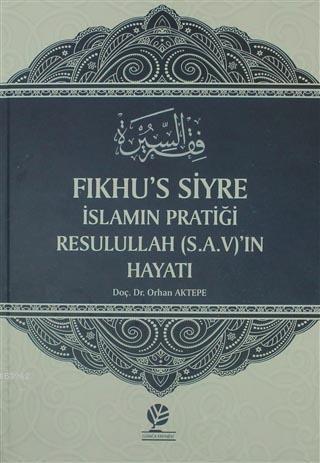 Fıkhu's Siyre İslamın Pratiği Resullah (S.A.V)'ın Hayatı | benlikitap.