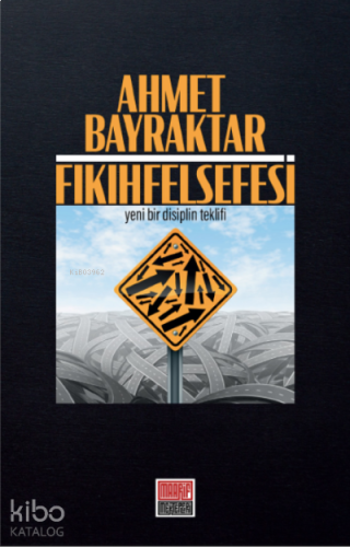 Fıkıh Felsefesi - Yeni Bir Disiplin Teklifi- | benlikitap.com