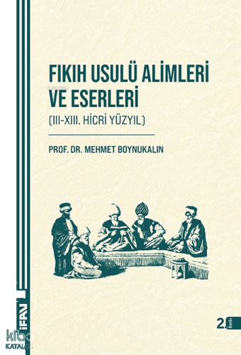 Fıkıh Usulü Alimleri ve Eserleri; (III-XIII. Hicri Yüzyıl)