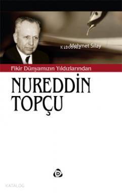 Fikir Dünyamızın Yıldızlarından Nureddin Topçu