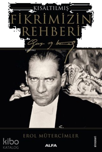 Fikrimizin Rehberi (Kısaltılmış); Gazi Mustafa Kemal