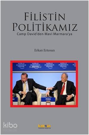 Filistin Politikamız; Camp Davidden Mavi Marmaraya