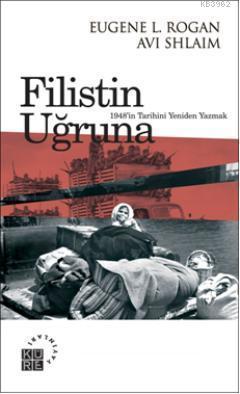 Filistin Uğruna; 1948in Tarihini Yeniden Yazmak | benlikitap.com