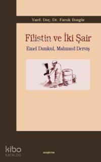 Filistin ve İki Şair; Emel Dunkul, Mahmud Derviş
