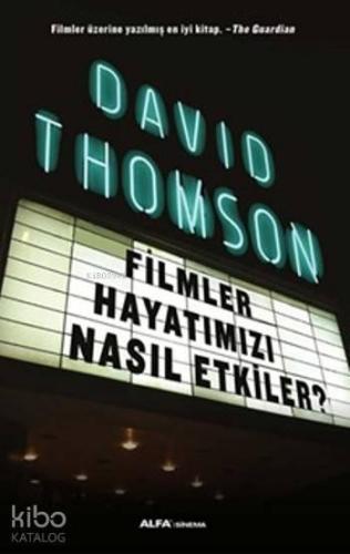 Filmler Hayatımızı Nasıl Etkiler