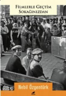 Filmlerle Geçtim Sokağınızdan