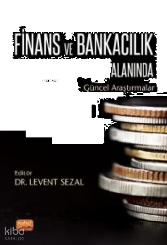 Finans ve Bankacılık Alanında Güncel Araştırmalar