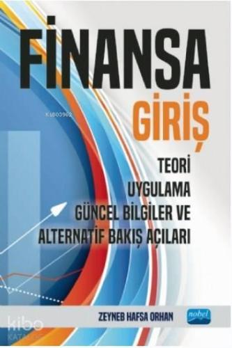 Finansa Giriş; Teori, Uygulama, Güncel Bilgiler ve Alternatif Bakış Aç