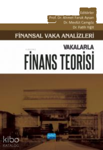 Finansal Vaka Analizleri - Vakalarla Finans Teorisi