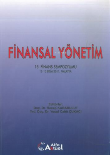 Finansal Yönetim 15. Finans Sempozyumu Recep Karabulut | benlikitap.co