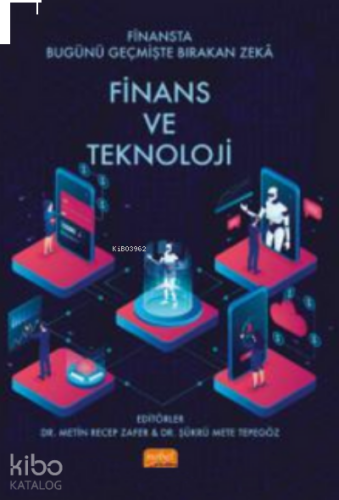 Finansta Bugünü Geçmişte Bırakan Zeka:;Finan ve Teknoloji