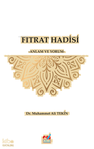 Fıtrat Hadisi -Anlam Ve Yorum-