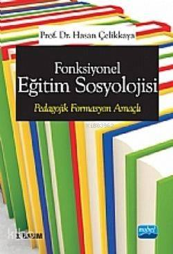 Fonksiyonel Eğitim Sosyolojisi Pedagojik Formasyon Amaçlı | benlikitap