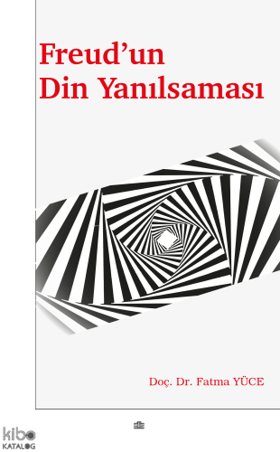 Freud’un Din Yanılsaması