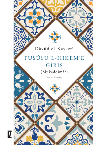 Fusûsu’l-Hıkem’e Giriş (Mukaddimât)