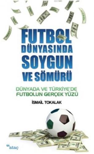 Futbol Dünyasında Soygun Ve Sömürü | benlikitap.com